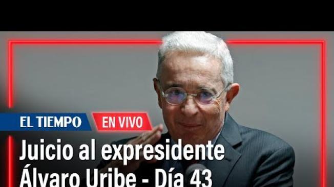 Juicio al expresidente Álvaro Uribe - Día 43 | El Tiempo