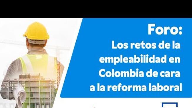 Los retos de la empleabilidad en Colombia