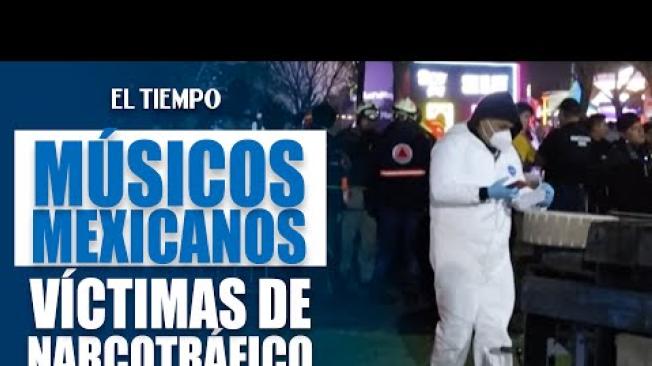 La violencia del narco golpea a un grupo de músicos de corridos en #México | El Tiempo