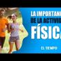 La importancia de la actividad física | Le tengo el remedio