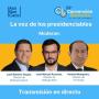 La voz de los presidenciables FOROS