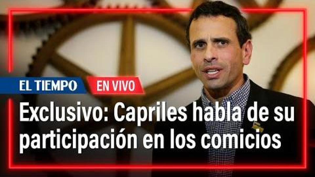 Exclusiva: Henrique Capriles habla sobre por qué le apuesta a participar en los comicios regionales en Venezuela