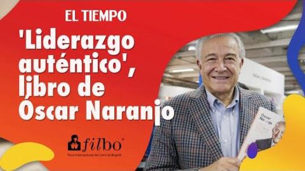 'Liderazgo auténtico', libro del ex director de la Policía Nacional Óscar Naranjo