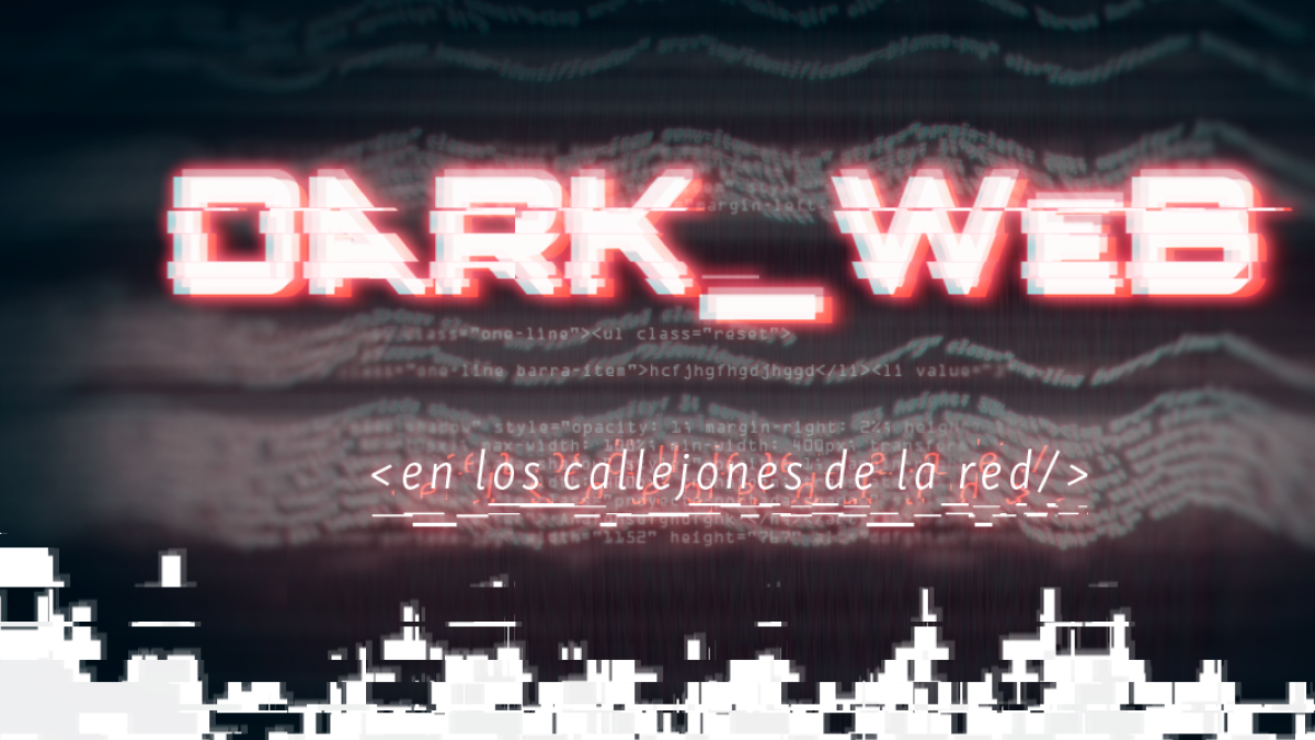 Deep Web: En los callejones de la red