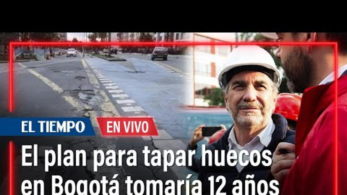 El plan para tapar huecos en Bogotá tomaría 12 años: director de la Unidad de Mantenimiento Vial