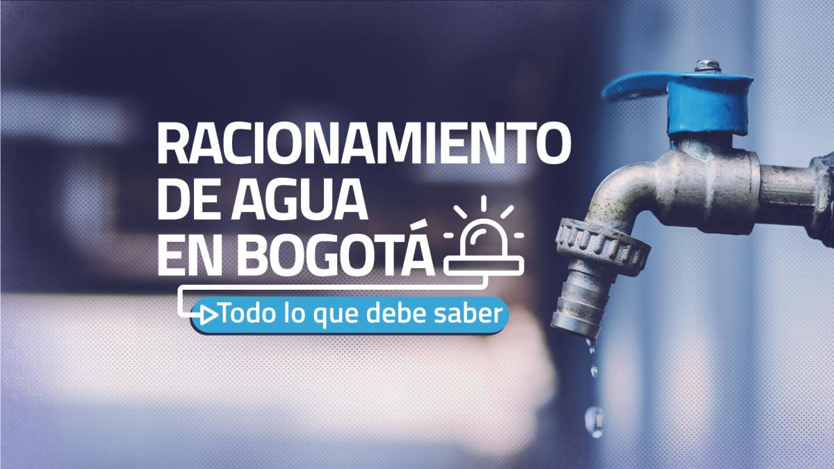 Racionamiento de agua en Bogotá: cuáles son las zonas y horarios de restricción