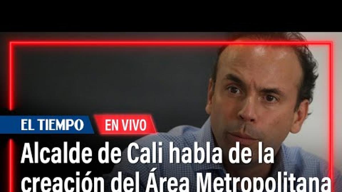 ‘Cada municipio mantendrá su independencia’: alcalde de Cali, Alejandro Eder, sobre la consulta para crear el Área Metropolitana del Suroccidente 