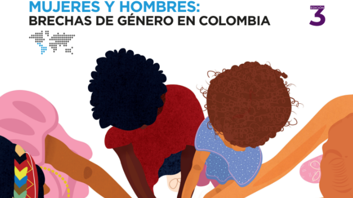 Onu y Dane presentan tercer informe sobre brechas de género en Colombia: prevalecen diferencias sociales, económicas y laborales