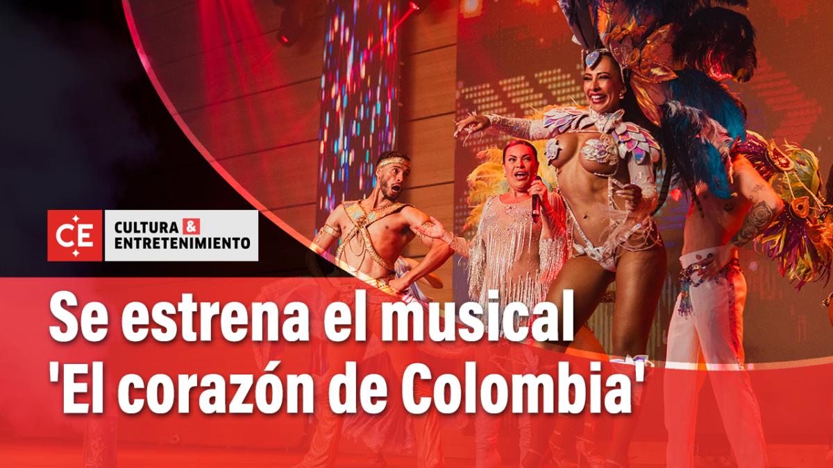 Se estrena el musical 'El corazón de Colombia'