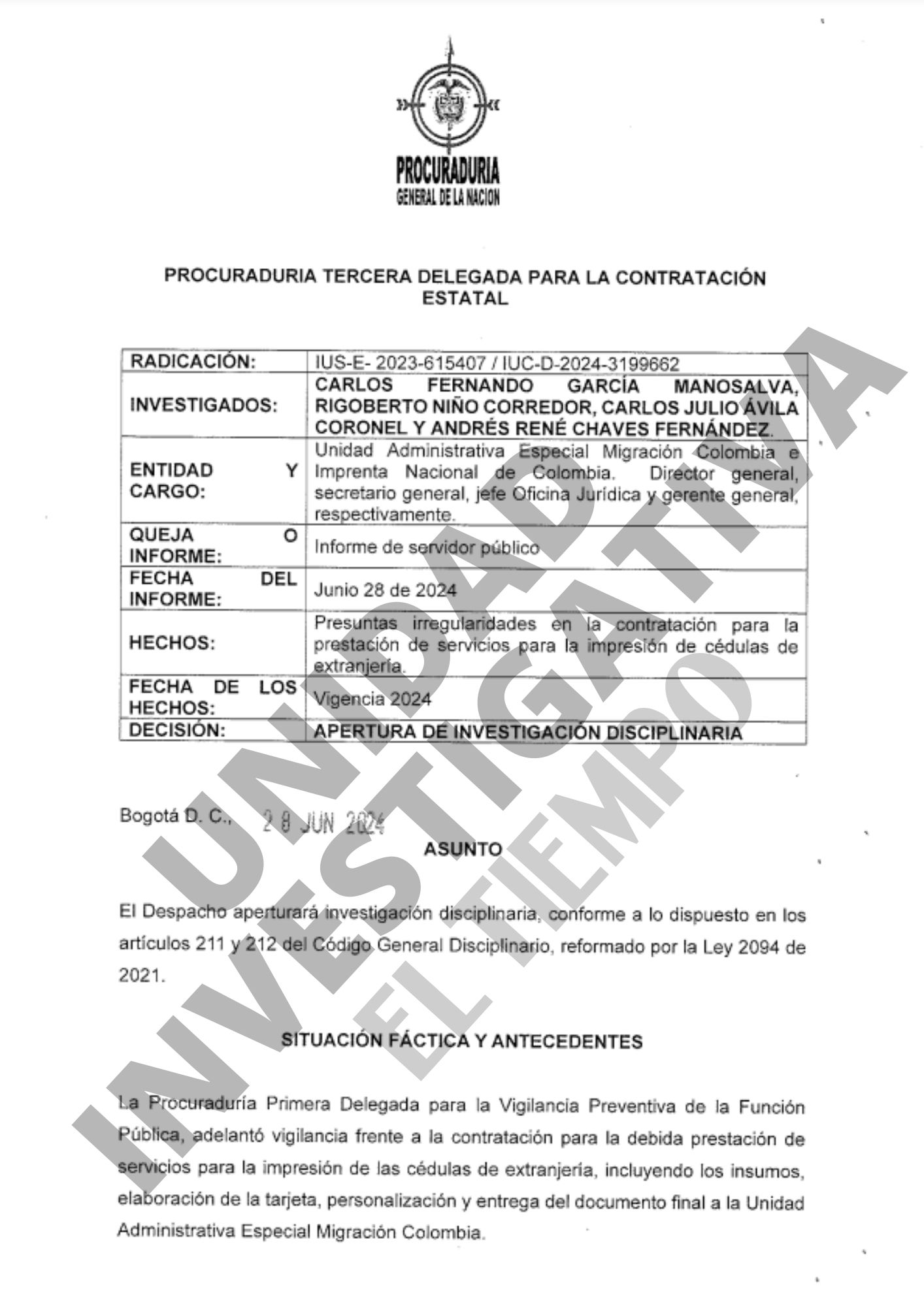 Esta es la apertura de investigación a cabezas de la Imprenta y de Migración.