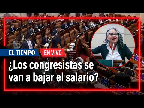 En VIVO: ¿Los congresistas se van a bajar el salario? Entrevista con María José Pizarro | El Tiempo