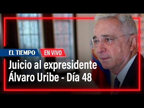 Juicio al expresidente Álvaro Uribe - Día 48