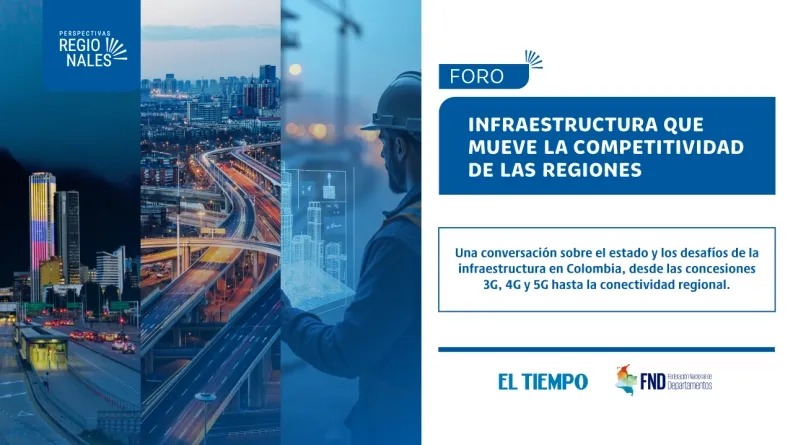 Siga en vivo el foro 'Infraestructura que mueve la competitividad de las regiones'